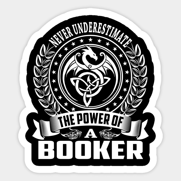 The Power Of a BOOKER Sticker by Rodmich25